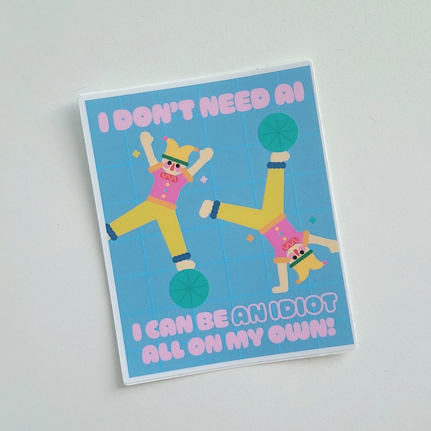 An Idiot Sticker - SECONDS