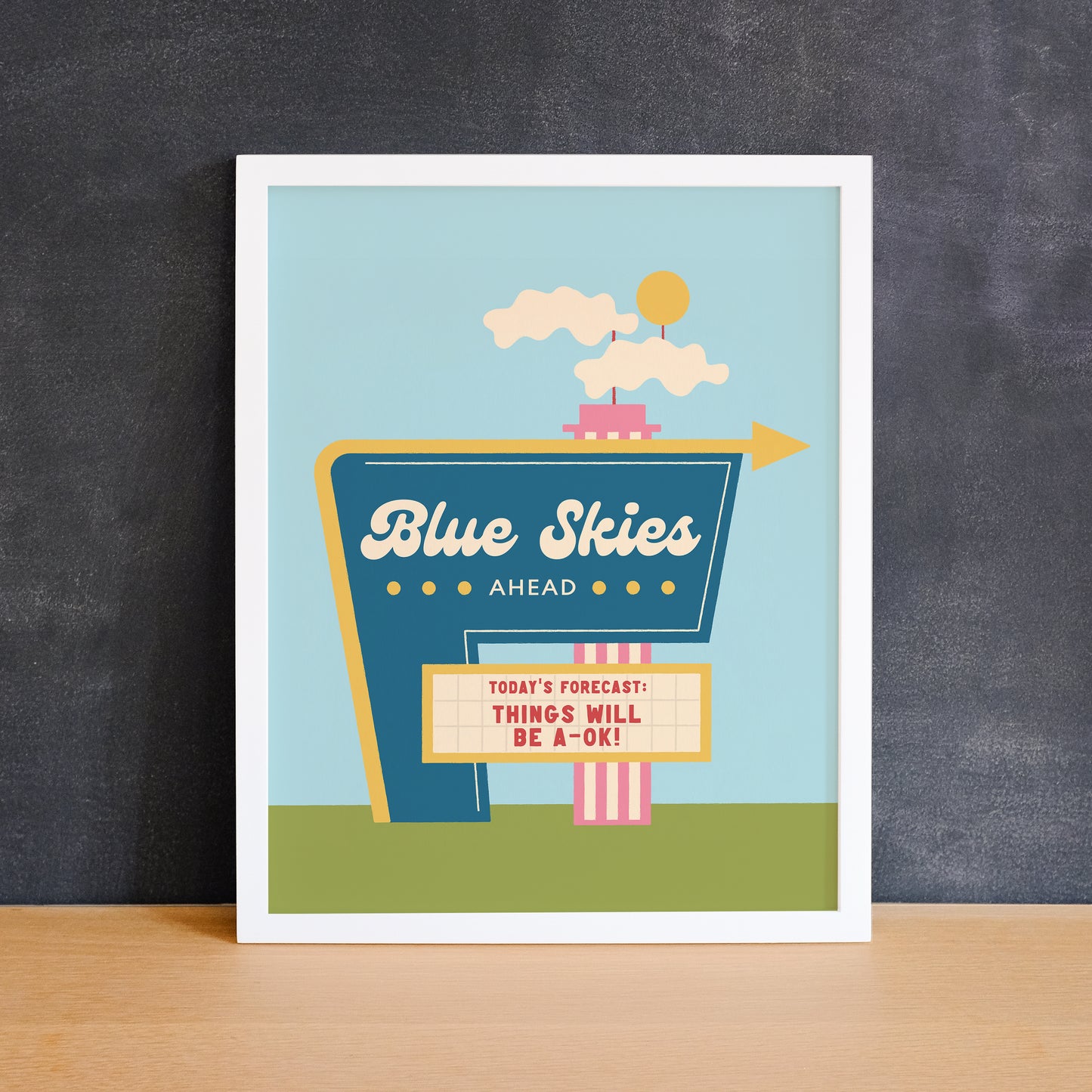 Retro sign inspired print that says "blue skies ahead". Made in Canada by Mad Love Creative Co.