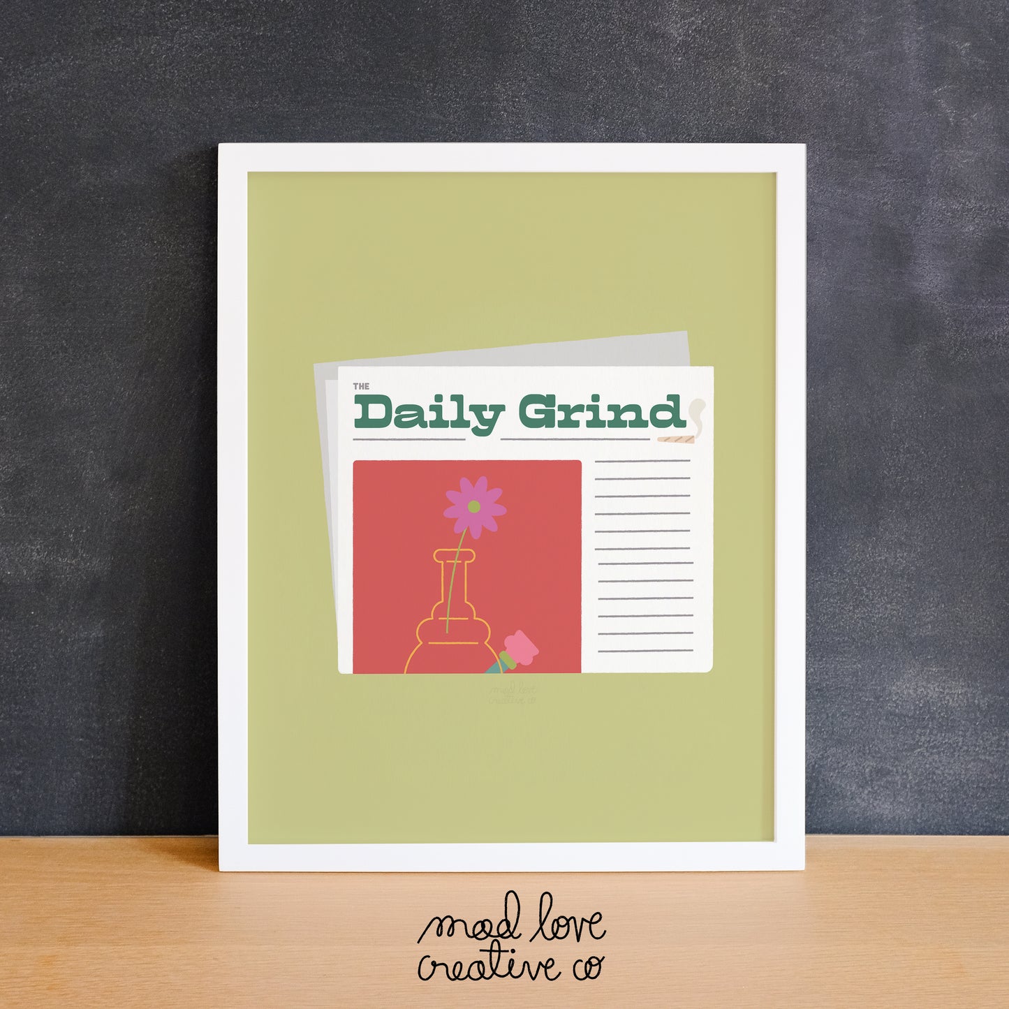 420 print of a newspaper with a bong flower vase that says "Daily Grind". Made in Canada by Mad Love Creative Co.