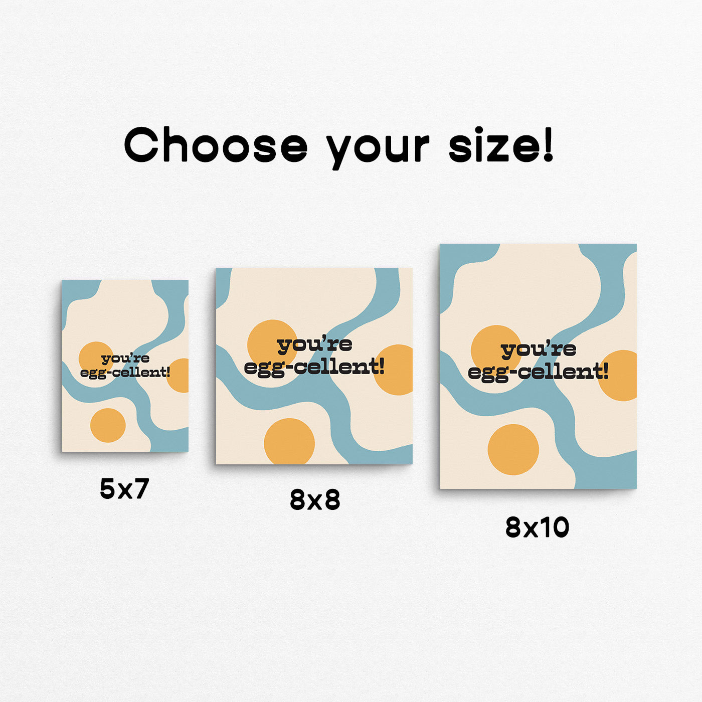 Cute kitchen print featuring sunny side up eggs with the phrase "you're egg-cellent". Made in Canada by Mad Love Creative Co.