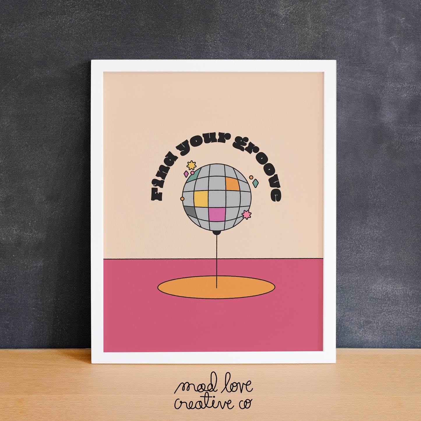 Fun print of an upside disco ball representing a map pin with the phrase "find your groove" on top. Made in Canada by Mad Love Creative Co.