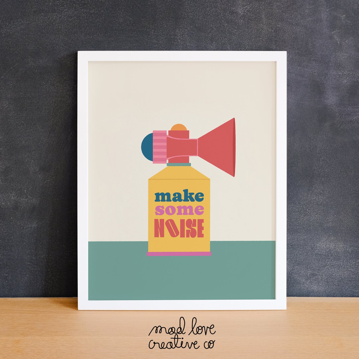Print of a colourful air horn with the phrase "make some noise". Made in Canada by Mad Love Creative Co.