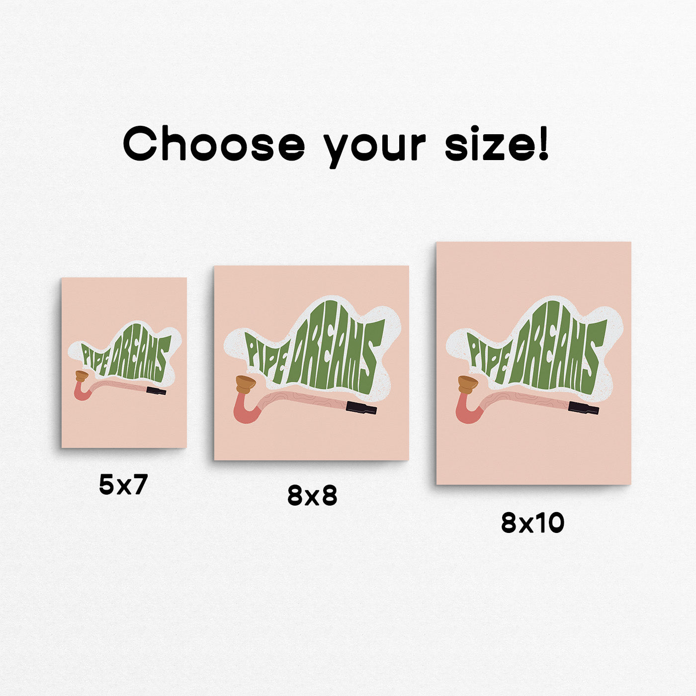 Typographic print of a smoking pipe with the text "pipe dreams" in the cloud of smoke. Made in Canada by Mad Love Creative Co.