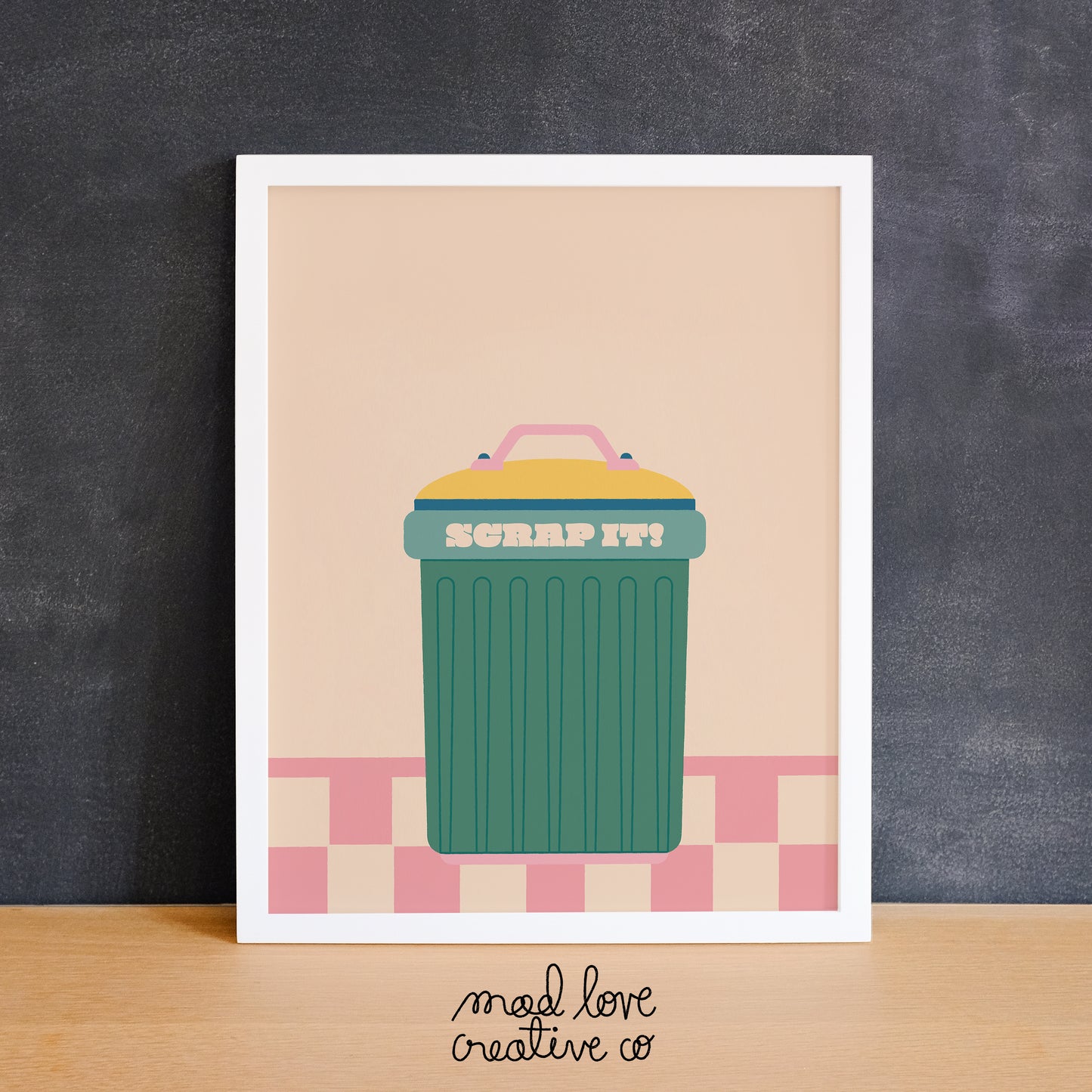 Colourful print of a trash bin with the phrase "scrap it". Made in Canada by Mad Love Creative Co.