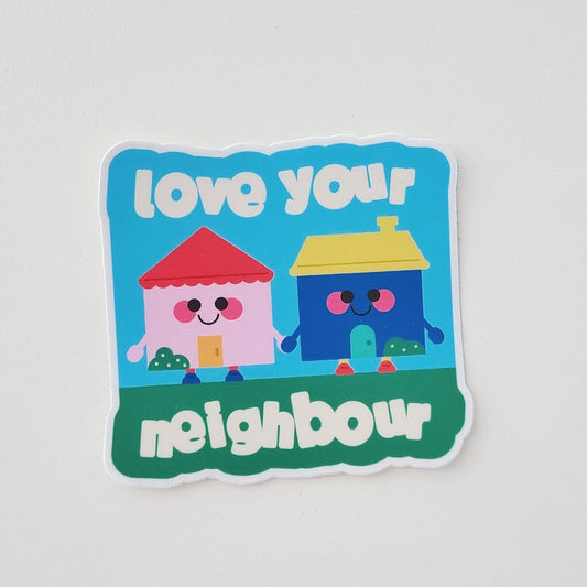 Love Your Neighbour Sticker