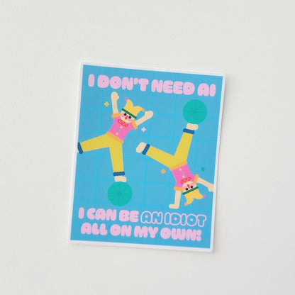 An Idiot Sticker