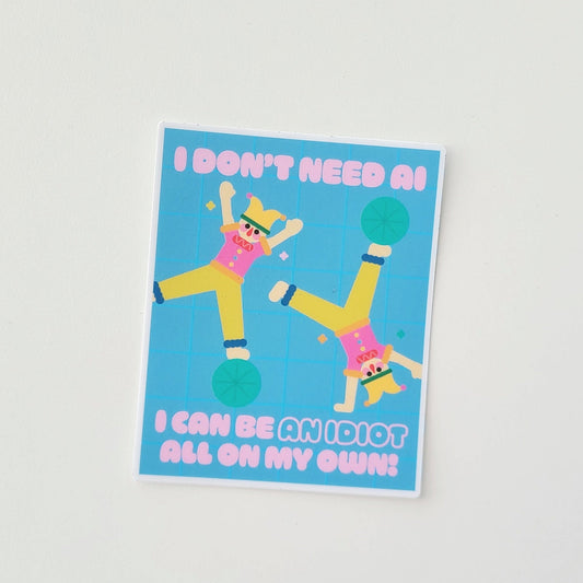 An Idiot Sticker