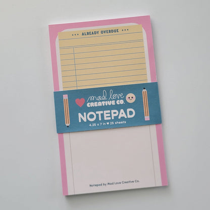 Already Overdue Notepad