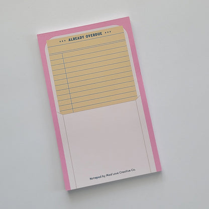 Already Overdue Notepad