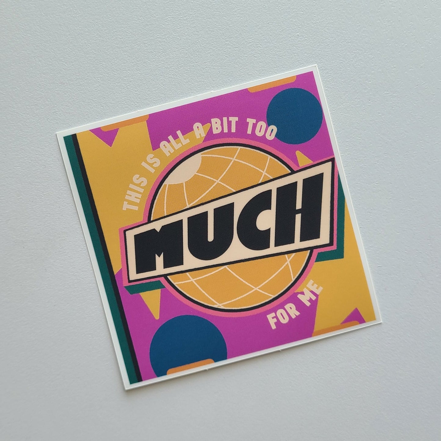 Too Much Sticker - CLEARANCE