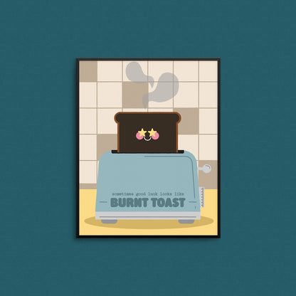 Burnt Toast Print