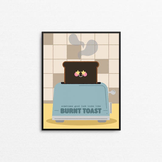 Burnt Toast Print
