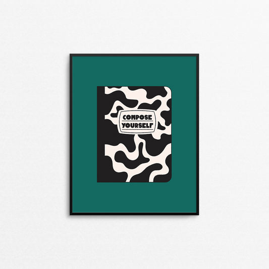 Funny print featuring a composition notebook that says "compose yourself". Made in Canada by Mad Love Creative Co.