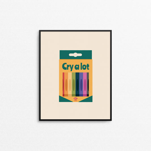 Funny print of a crayon box with the text "Cry A Lot". Made in Canada by Mad Love Creative Co. 