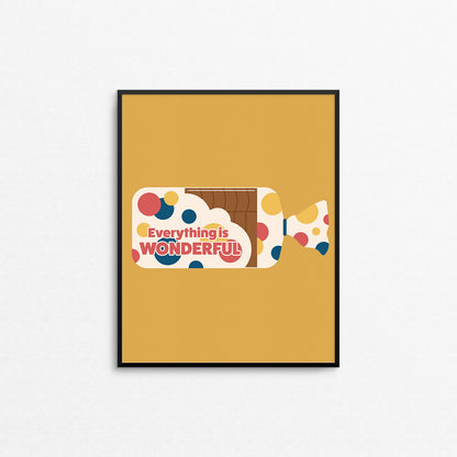 Everything Is Wonderful Print