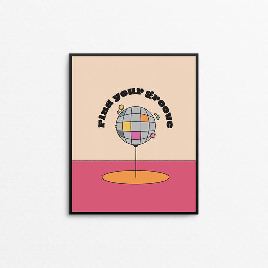 Fun print of an upside disco ball representing a map pin with the phrase "find your groove" on top. Made in Canada by Mad Love Creative Co.