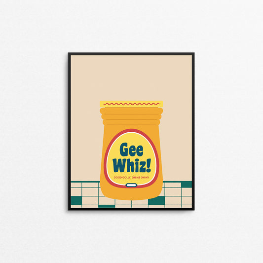 Fun food theme print of a cheese whiz bottle that says "gee whiz!". Made in Canada by Mad Love Creative Co.