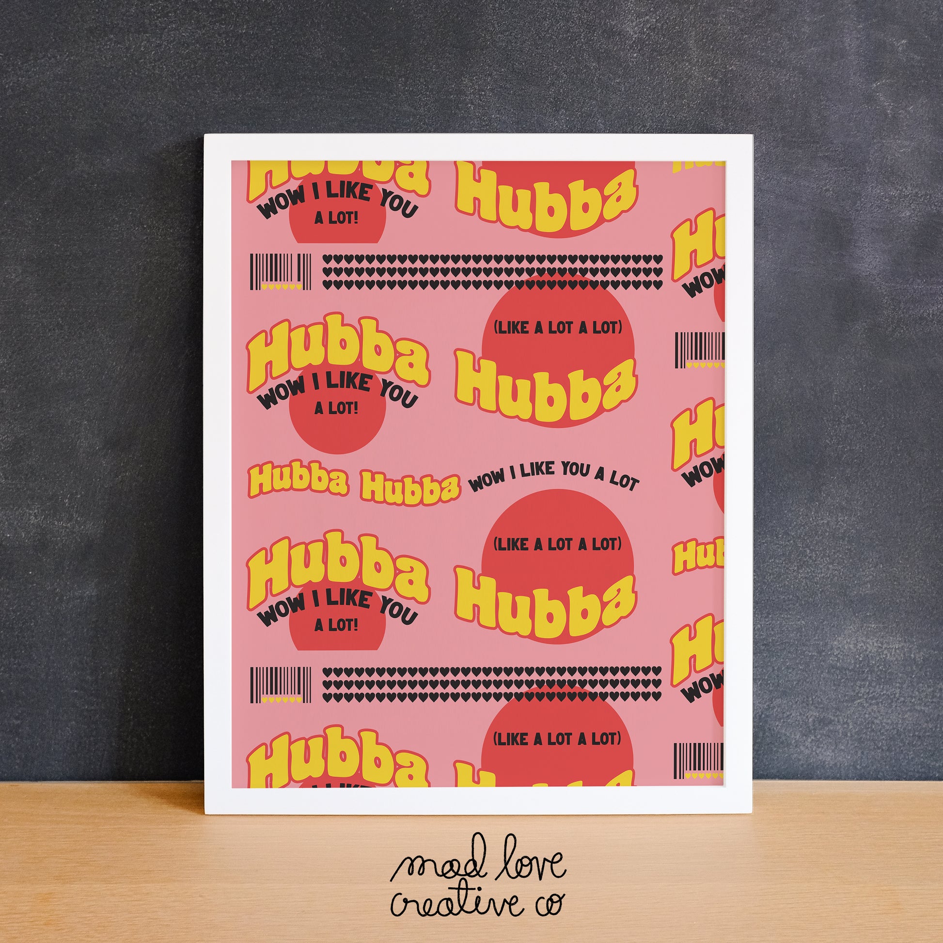 Fun print inspired by Hubba Bubba gum wrappers that says "hubba hubba". Made in Canada by Mad Love Creative Co. 