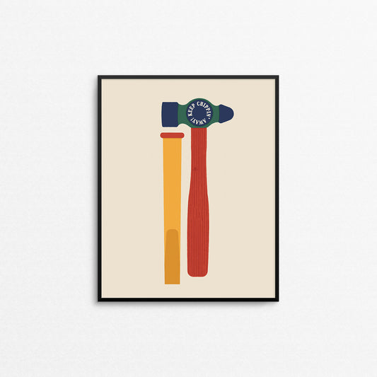 Print of a hammer and chisel with the text "keep chippin' away". Made in Canada by Mad Love Creative Co. 