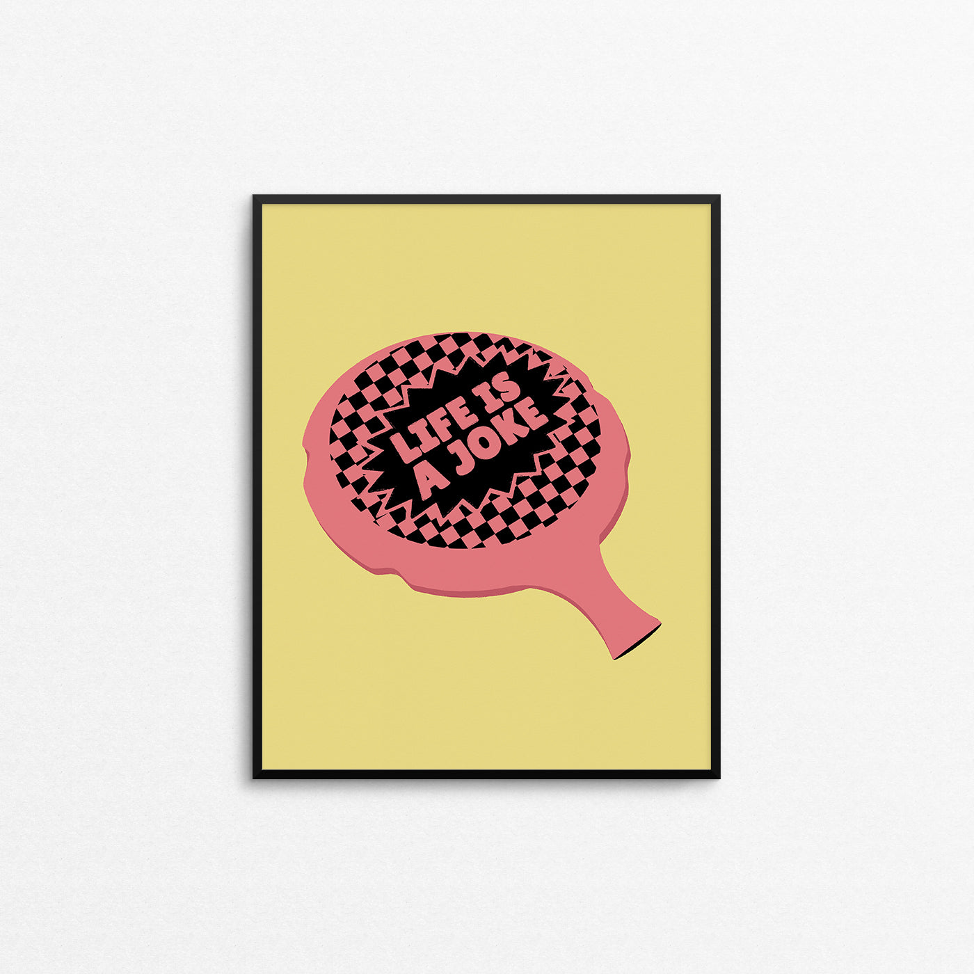 Funny print of a whoopee cushion on a yellow background with the phrase "life is a joke". Made in Canada by Mad Love Creative Co. 