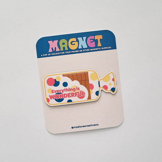 Everything Is Wonderful Magnet