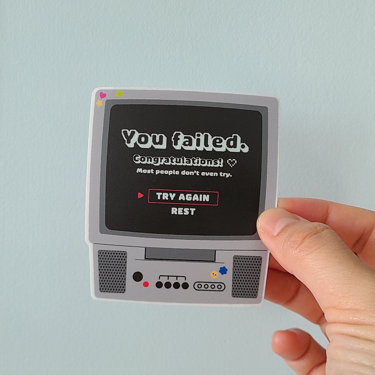 You Failed, Congratulations Sticker