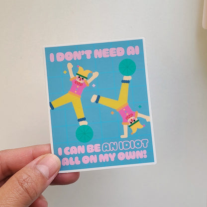 An Idiot Sticker