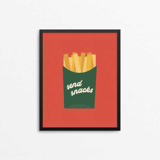 Print of a carton of fries with the phrase "send snacks". Made in Canada by Mad Love Creative Co. 