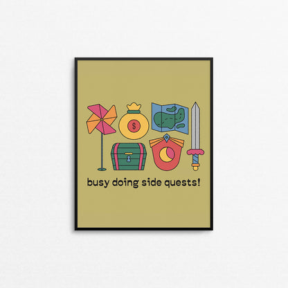 Print featuring video game elements and the text "busy doing side quests". Made in Canada by Mad Love Creative Co.