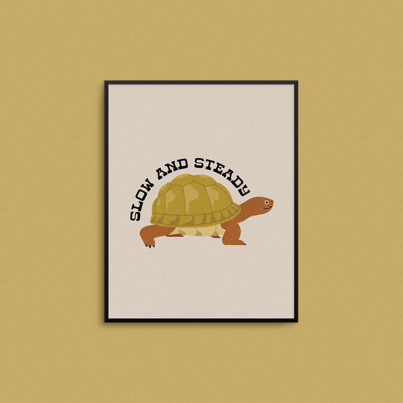 Fun print of a tortoise with the text "slow and steady". Made in Canada by Mad Love Creative Co. 