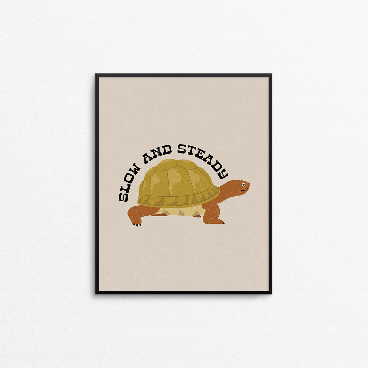 Fun print of a tortoise with the text "slow and steady". Made in Canada by Mad Love Creative Co. 
