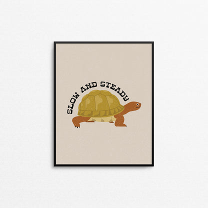 Fun print of a tortoise with the text "slow and steady". Made in Canada by Mad Love Creative Co. 