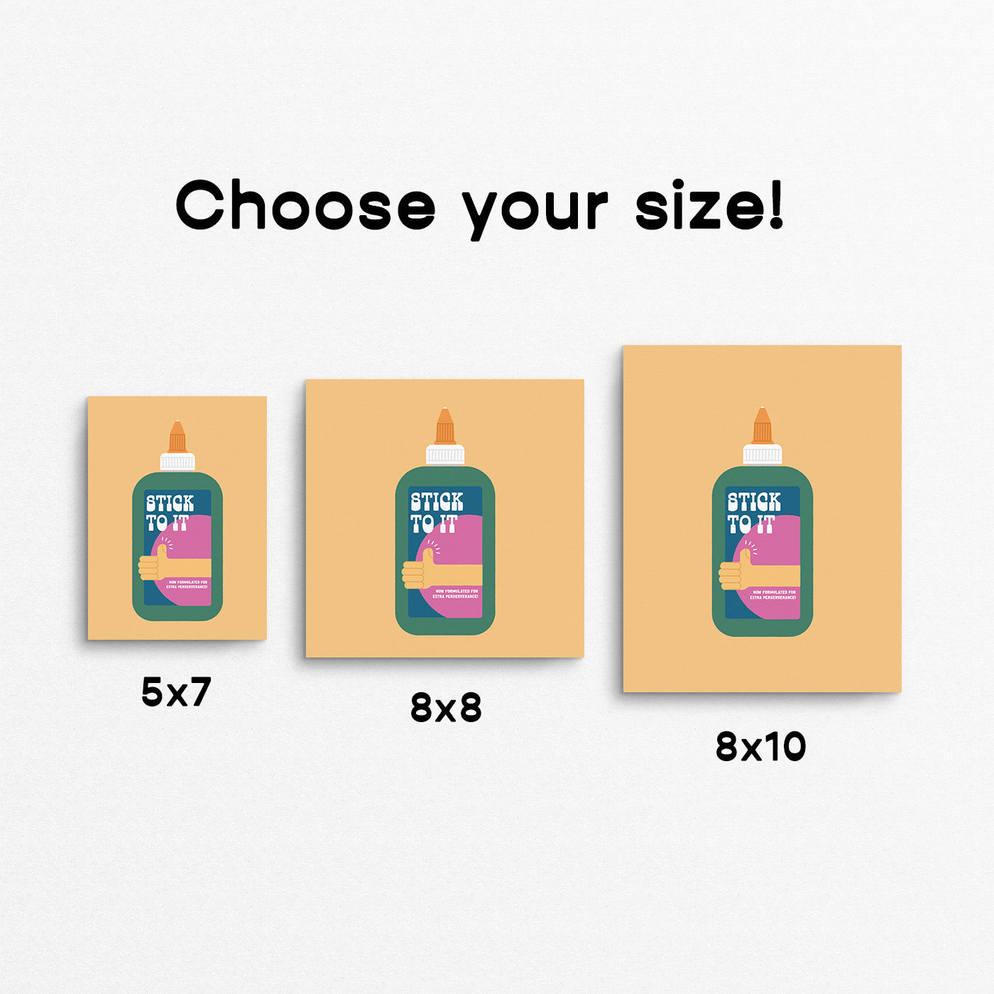 Cute print of a colourful white glue bottle with the phrase "stick to it". Made in Canada by Mad Love Creative Co. 