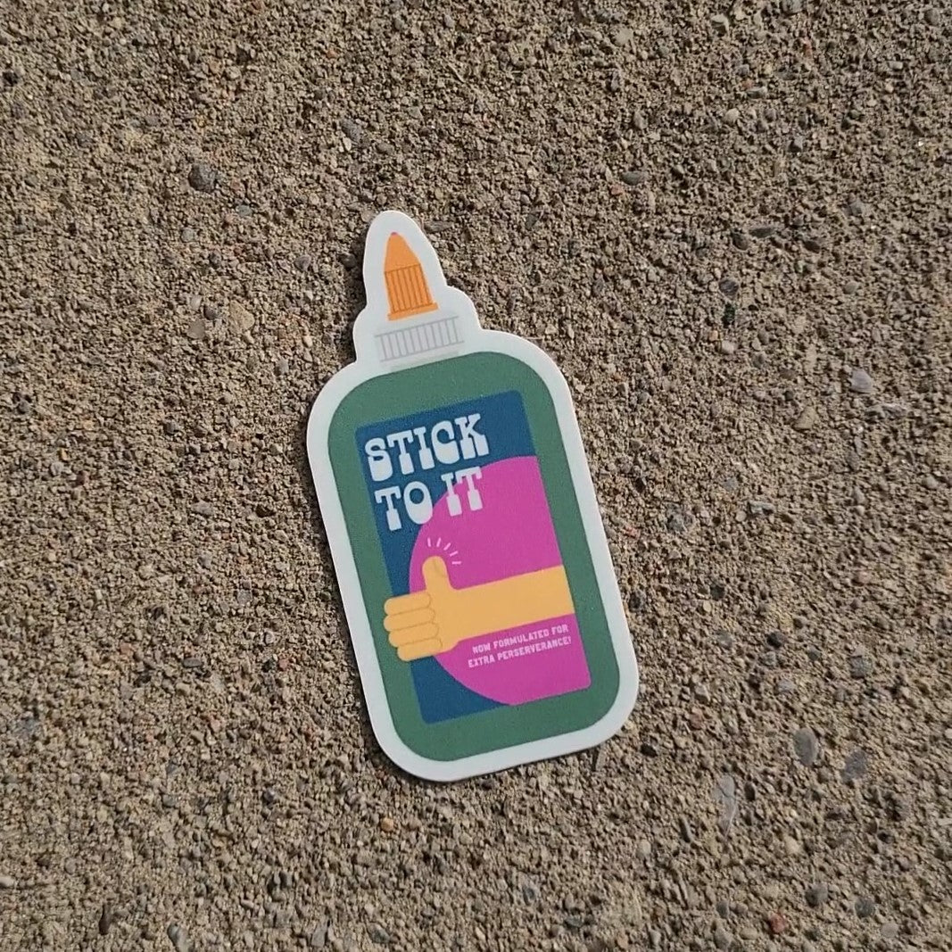 Cute glue bottle sticker that says "stick to it". Made in Canada by Mad Love Creative Co. 